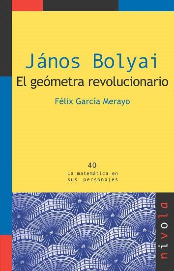 JANOS BOLYAI.EL GEOMETRA REVOLUCIONARIO | 9788492493357 | GARCIA MERAYO,FELIX | Libreria Geli - Librería Online de Girona - Comprar libros en catalán y castellano
