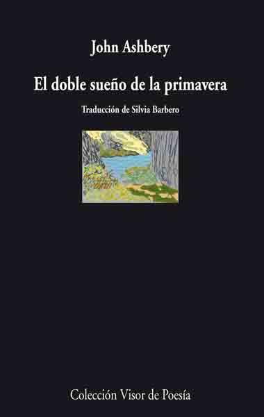 EL DOBLE SUEÑO DE LA PRIMAVERA | 9788498950083 | ASHBERY,JOHN | Libreria Geli - Librería Online de Girona - Comprar libros en catalán y castellano