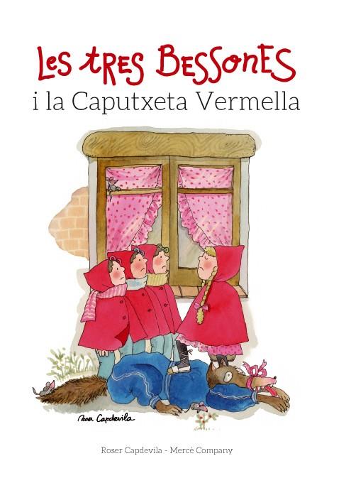 LES TRES BESSONES I LA CAPUTXETA VERMELLA | 9788415695677 | COMPANY,MERCÈ/COMPANY,MERCE | Llibreria Geli - Llibreria Online de Girona - Comprar llibres en català i castellà