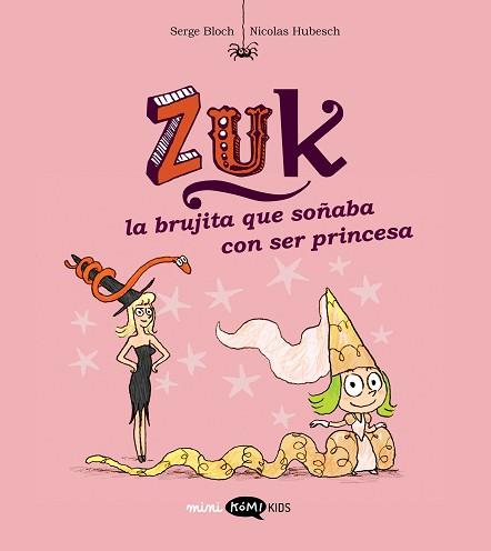 ZUK-3.LA BRUJITA QUE SOÑABA CON SER PRINCESA | 9788419183552 | BLOCH, SERGE | Llibreria Geli - Llibreria Online de Girona - Comprar llibres en català i castellà