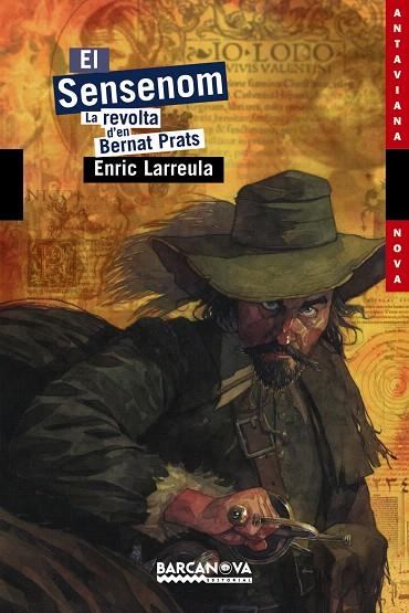 EL SENSENOM.LA REVOLTA D'EN BERNAT PRATS | 9788448920937 | LARREULA VIDAL,ENRIC | Libreria Geli - Librería Online de Girona - Comprar libros en catalán y castellano