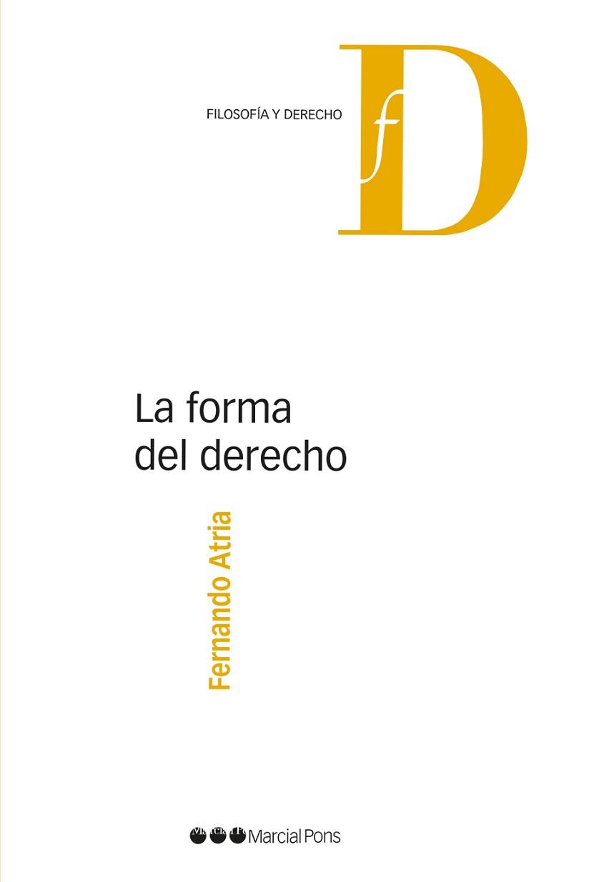 LA FORMA DEL DERECHO | 9788491230403 | ATRIA,FERNANDO | Llibreria Geli - Llibreria Online de Girona - Comprar llibres en català i castellà