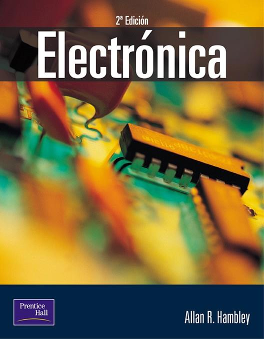 ELECTRONICA(2ªED/2011) | 9788420529998 | HAMBLEY,ALLAN R. | Llibreria Geli - Llibreria Online de Girona - Comprar llibres en català i castellà