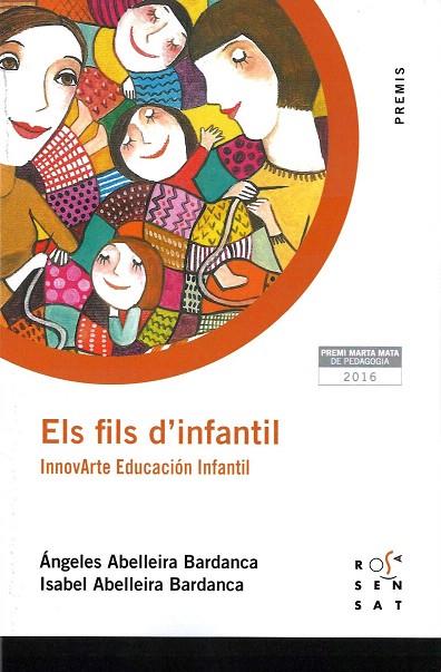 ELS FILS D'INFANTIL.INNOVARTE EDUCACIÓ INFANTIL | 9788494529030 | ABELLEIRA BARDANCA, ÁNGELES/ABELLEIRA BARDANCA, ISABEL | Llibreria Geli - Llibreria Online de Girona - Comprar llibres en català i castellà