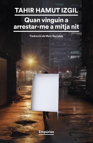 QUAN VINGUIN A ARRESTAR-ME A MITJA NIT | 9788419729354 | HAMUT IZGIL, TAHIR | Llibreria Geli - Llibreria Online de Girona - Comprar llibres en català i castellà