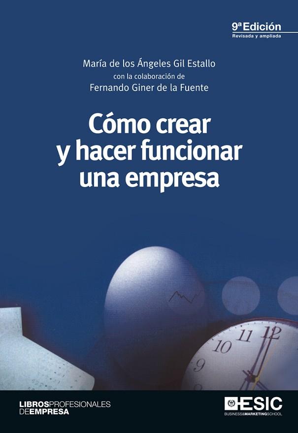 CÓMO CREAR Y HACER FUNCIONAR UNA EMPRESA 9ª ED. | 9788473569705 | GIL ESTALLO,Mª DE LOS ANGELES | Llibreria Geli - Llibreria Online de Girona - Comprar llibres en català i castellà