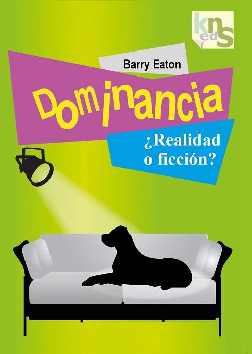 DOMINANCIA ¿REALIDAD O FICCIÓN? | 9788493323271 | EATON,BARRY | Llibreria Geli - Llibreria Online de Girona - Comprar llibres en català i castellà