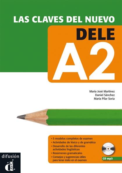 LAS CLAVES DEL NUEVO DELE A2(+CD MP3) | 9788484436577 | MARTÍNEZ,MARÍA JOSÉ/SÁNCHEZ,DANIEL/SORIA,MARÍA PILAR | Llibreria Geli - Llibreria Online de Girona - Comprar llibres en català i castellà