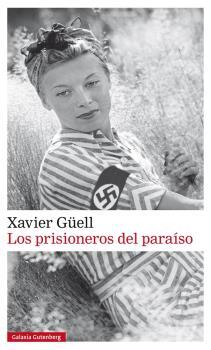 LOS PRISIONEROS DEL PARAÍSO | 9788481098020 | GÜELL,XAVIER | Llibreria Geli - Llibreria Online de Girona - Comprar llibres en català i castellà