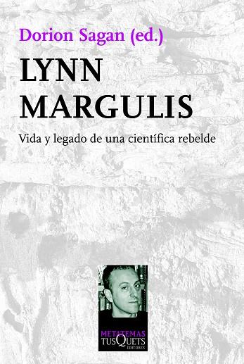 LYNN MARGULIS.VIDA Y LEGADO DE UNA CIENTÍFICA REBELDE | 9788483839713 | SAGAN,DORION (ED.) | Llibreria Geli - Llibreria Online de Girona - Comprar llibres en català i castellà