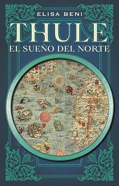 THULE.EL SUEÑO DEL NORTE | 9788419449085 | BENI,ELISA | Llibreria Geli - Llibreria Online de Girona - Comprar llibres en català i castellà