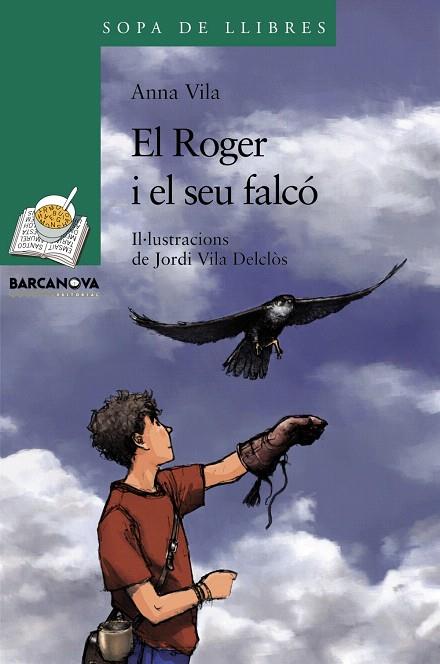 EL ROGER I EL SEU FALCÓ | 9788448930349 | VILA,ANNA | Libreria Geli - Librería Online de Girona - Comprar libros en catalán y castellano