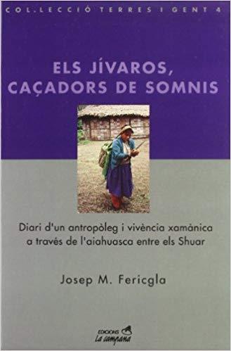 ELS JIVAROS,CAÇADORS DE SOMNIS | 9788488791030 | FERICGLA,JOSEP M. | Libreria Geli - Librería Online de Girona - Comprar libros en catalán y castellano