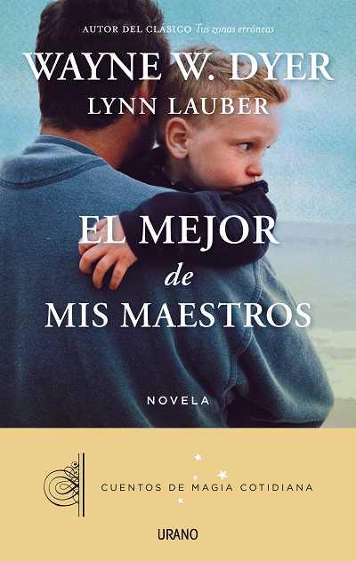 EL MEJOR DE MIS MAESTROS | 9788479538392 | DYER,WAYNE W./LAUBER,LYNN | Llibreria Geli - Llibreria Online de Girona - Comprar llibres en català i castellà