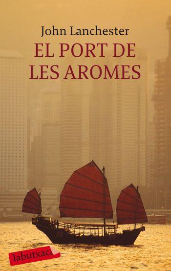 EL PORT DE LES AROMES | 9788499300986 | LANCHESTER,JOHN | Libreria Geli - Librería Online de Girona - Comprar libros en catalán y castellano