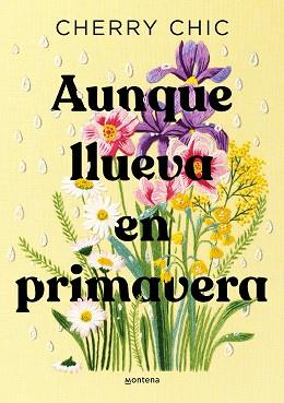 AUNQUE LLUEVA EN PRIMAVERA | 9788419746580 | CHERRY CHIC | Llibreria Geli - Llibreria Online de Girona - Comprar llibres en català i castellà