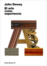 EL ARTE COMO EXPERIENCIA | 9788449321184 | DEWEY,JOHN | Llibreria Geli - Llibreria Online de Girona - Comprar llibres en català i castellà