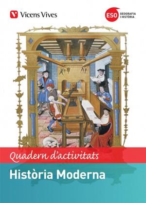 HISTORIA MODERNA(QUADERN D'ACTIVITATS.TERCER D'ESO) | 9788468253602 | GATELL ARIMONT, CRISTINA | Llibreria Geli - Llibreria Online de Girona - Comprar llibres en català i castellà