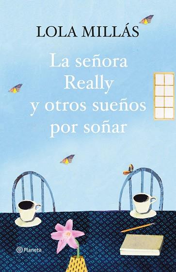 LA SEÑORA REALLY Y OTROS SUEÑOS POR SOÑAR | 9788408093305 | MILLAS,LOLA | Llibreria Geli - Llibreria Online de Girona - Comprar llibres en català i castellà