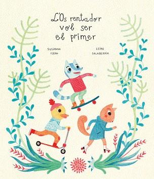 L'OS RENTADOR VOL SER EL PRIMER | 9788418133930 | ISERN,SUSANNA/SALABERRIA,LEIRE | Llibreria Geli - Llibreria Online de Girona - Comprar llibres en català i castellà