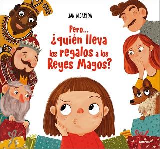 PERO QUIÉN LLEVA LOS REGALOS A LOS REYES MAGOS? | 9788427239715 | ALBAREDA,LAIA | Libreria Geli - Librería Online de Girona - Comprar libros en catalán y castellano