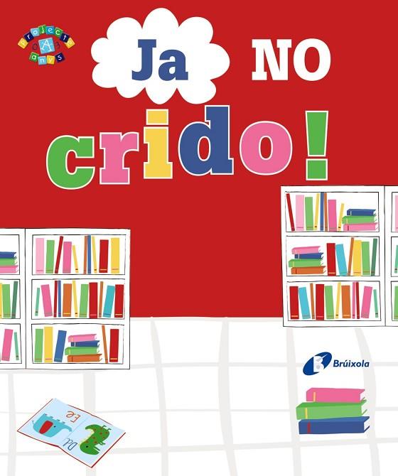 JA NO CRIDO! | 9788499069104 | GREENING,ROSIE | Llibreria Geli - Llibreria Online de Girona - Comprar llibres en català i castellà