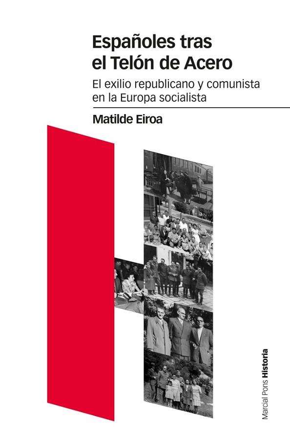 ESPAÑOLES TRAS EL TELÓN DE ACERO.EL EXILIO REPUBLICANO Y COMUNISTA DE LA EUROPA SOCIALISTA | 9788416662289 | EIROA,MATILDE | Llibreria Geli - Llibreria Online de Girona - Comprar llibres en català i castellà