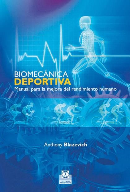 BIOMECANICA DEPORTIVA | 9788499100715 | BLAZEVICH,ANTHONY | Llibreria Geli - Llibreria Online de Girona - Comprar llibres en català i castellà