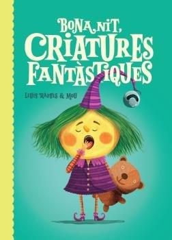 BONA NIT,CRIATURES FANTÀSTIQUES | 9788412264647 | VALLVERDÚRAFOLS,LLUIS/MOU | Llibreria Geli - Llibreria Online de Girona - Comprar llibres en català i castellà