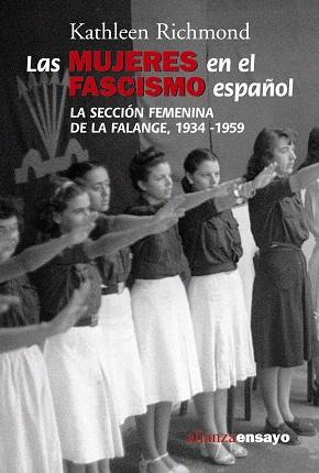 LAS MUJERES EN EL FASCISMO ESPAÑOL. LA SECCION FEMENINA | 9788420647029 | RICHMOND, KATHLEEN | Llibreria Geli - Llibreria Online de Girona - Comprar llibres en català i castellà