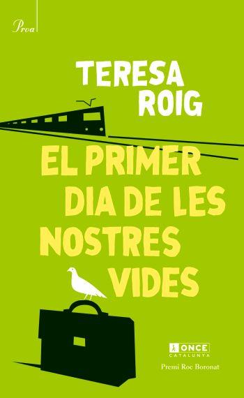 EL PRIMER DIA DE LES NOSTRES VIDES | 9788475881799 | ROIG,TERESA | Llibreria Geli - Llibreria Online de Girona - Comprar llibres en català i castellà