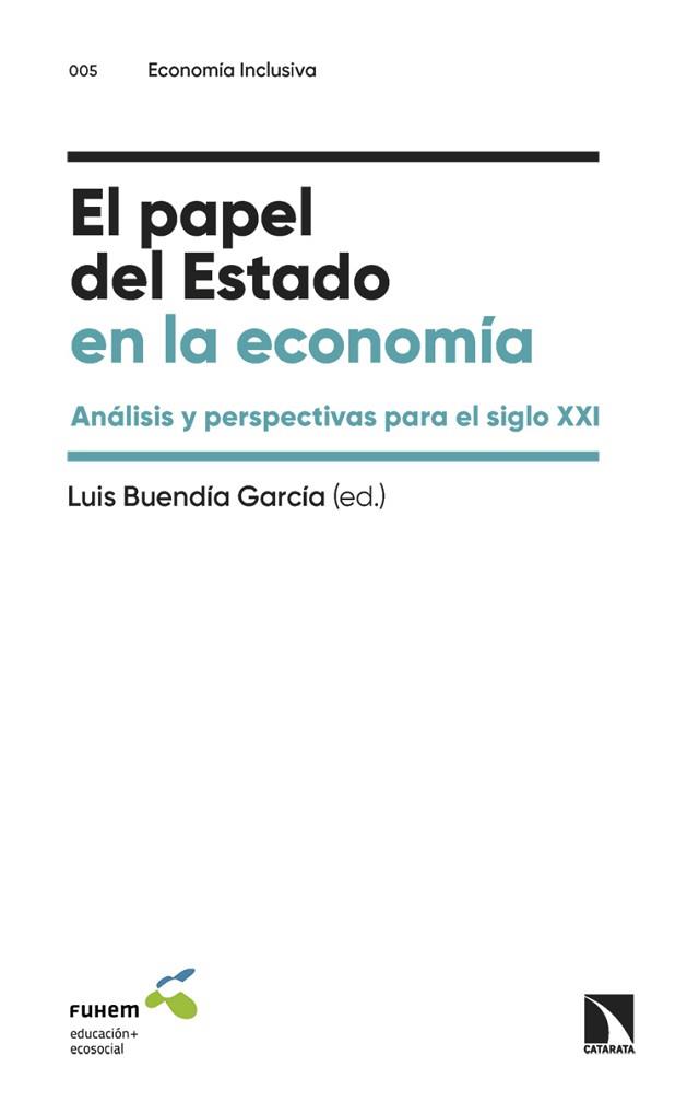 EL PAPEL DEL ESTADO EN LA ECONOMÍA | 9788413527512 | BUENDIA,LUIS | Llibreria Geli - Llibreria Online de Girona - Comprar llibres en català i castellà