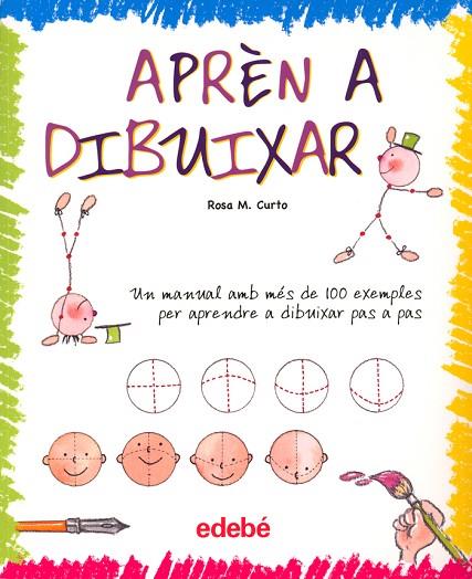 APREN A DIBUIXAR | 9788423688173 | CURTO,ROSA M. | Llibreria Geli - Llibreria Online de Girona - Comprar llibres en català i castellà