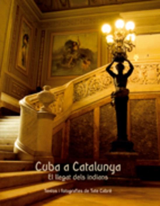 CUBA A CATALUNYA.EL LLEGAT DELS INDIANS | 9788497913416 | CABRE,TATE | Llibreria Geli - Llibreria Online de Girona - Comprar llibres en català i castellà