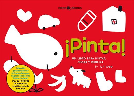 PINTA! -CASTELLÀ- | 9788493562762 | ZOO,LA | Libreria Geli - Librería Online de Girona - Comprar libros en catalán y castellano