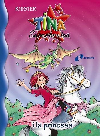 TINA SUPERBRUIXA I LA PRINCESA | 9788499065274 | KNISTER | Llibreria Geli - Llibreria Online de Girona - Comprar llibres en català i castellà