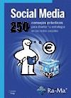 SOCIAL MEDIA.250 CONSEJOS PRACTICOS PARA DISEÑAR TU ESTRATEGIA EN LAS REDES SOCIALES | 9788499645667 | PUIG,VICTOR | Llibreria Geli - Llibreria Online de Girona - Comprar llibres en català i castellà