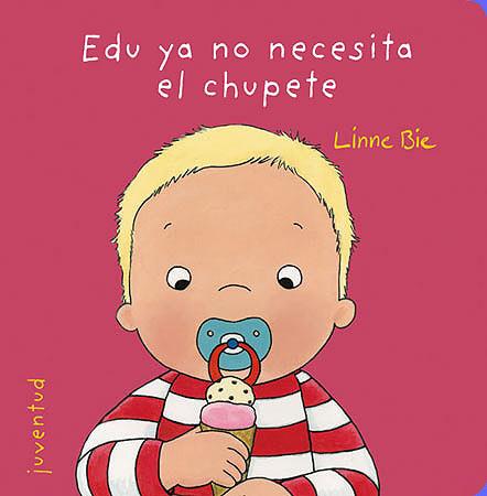 EDU YA NO NECESITA EL CHUPETE | 9788426137975 | BIE,LINNE | Llibreria Geli - Llibreria Online de Girona - Comprar llibres en català i castellà