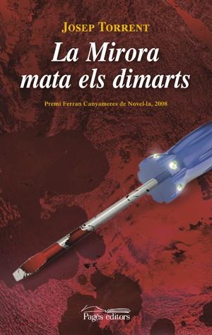 LA MIRORA MATA ELS DIMARTS | 9788497797160 | TORRENT,JOSEP | Llibreria Geli - Llibreria Online de Girona - Comprar llibres en català i castellà