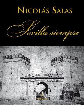 SEVILLA SIEMPRE | 9788496710160 | SALAS,NICOLAS | Llibreria Geli - Llibreria Online de Girona - Comprar llibres en català i castellà