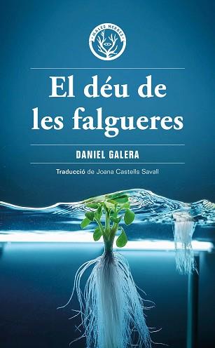 EL DÉU DE LES FALGUERES | 9788412910919 | GALERA, DANIEL | Llibreria Geli - Llibreria Online de Girona - Comprar llibres en català i castellà