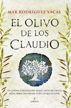 EL OLIVO DE LOS CLAUDIO | 9788418709197 | RODRÍGUEZ VACAS,MAR | Llibreria Geli - Llibreria Online de Girona - Comprar llibres en català i castellà