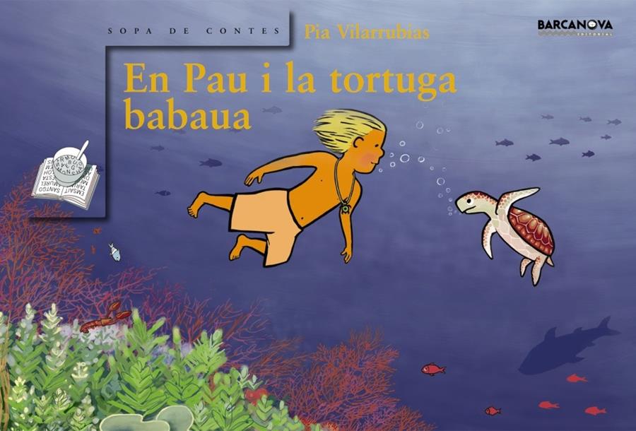 EN PAU I LA TORTUGA BABAUA | 9788448920685 | VILARRUBIAS,PIA | Llibreria Geli - Llibreria Online de Girona - Comprar llibres en català i castellà