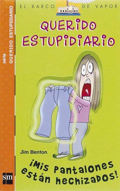 MIS PANTALONES ESTAN HECHIZADOS | 9788467508659 | BENTON,JIM | Llibreria Geli - Llibreria Online de Girona - Comprar llibres en català i castellà