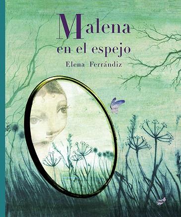 MALENA EN EL ESPEJO | 9788416817146 | FERRÁNDIZ RUEDA,ELENA | Libreria Geli - Librería Online de Girona - Comprar libros en catalán y castellano