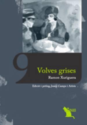 VOLVES GRISES | 9788496349674 | XURIGUERA,RAMON | Llibreria Geli - Llibreria Online de Girona - Comprar llibres en català i castellà