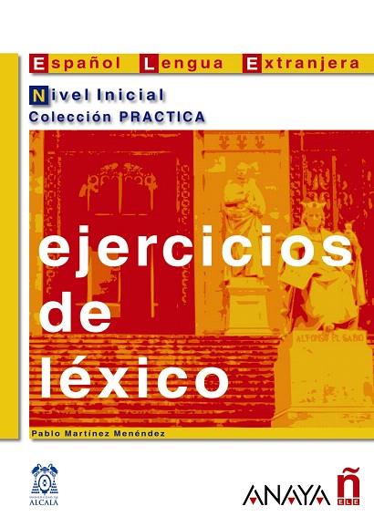 EJERCICIOS DE LEXICO.NIVEL INICIAL | 9788466700634 | MARTINEZ MENENDEZ,PABLO | Libreria Geli - Librería Online de Girona - Comprar libros en catalán y castellano