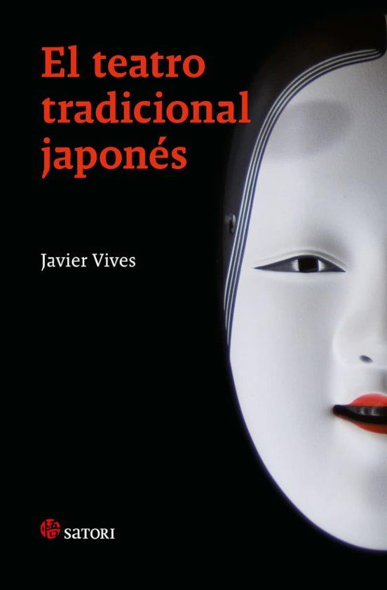 EL TEATRO TRADICIONAL JAPONÉS | 9788419035783 | VIVES,JAVIER | Llibreria Geli - Llibreria Online de Girona - Comprar llibres en català i castellà