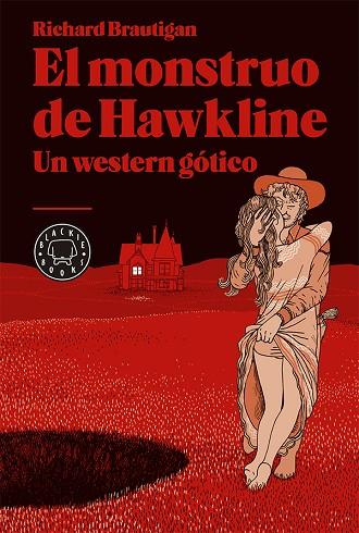EL MONSTRUO DE HAWKLINE.UN WESTERN GÓTICO | 9788416290000 | BRAUTIGAN,RICHARD | Libreria Geli - Librería Online de Girona - Comprar libros en catalán y castellano