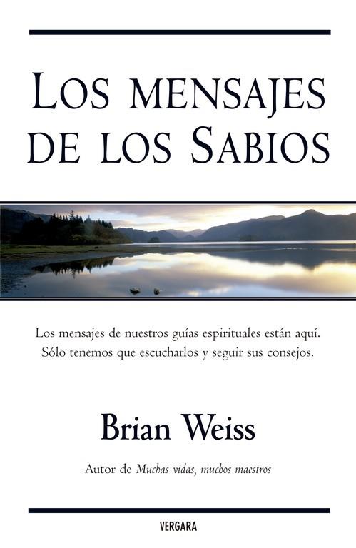 LOS MENSAJES DE LOS SABIOS | 9788466629300 | WEISS,BRIAN | Libreria Geli - Librería Online de Girona - Comprar libros en catalán y castellano